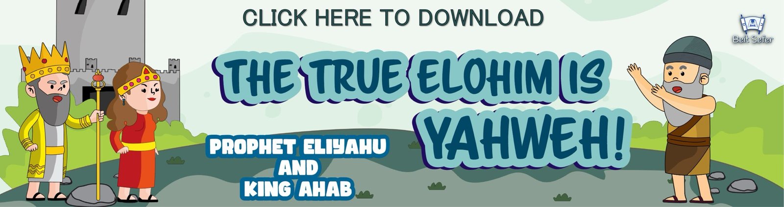 Prophet Eliyahu and King Ahab - The true Elohim is Yahweh