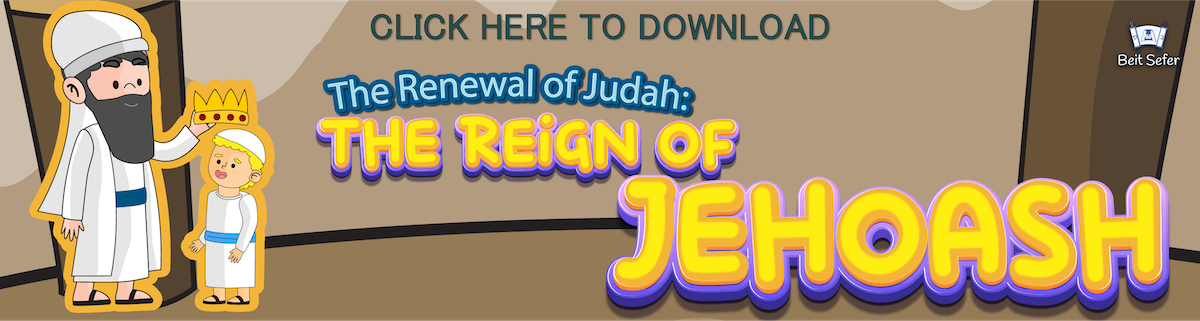 The Renewal of Judah: The Reign of Jehoash