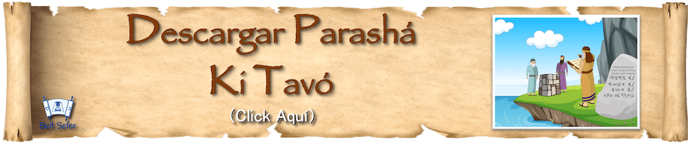 Parashá Ki Tavó- Año 1 - Graba en la tabla de tu corazón los mandamientos