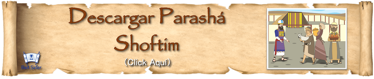 Parashá Shoftim - Año 1 - Seamos agradecidos con Yahweh