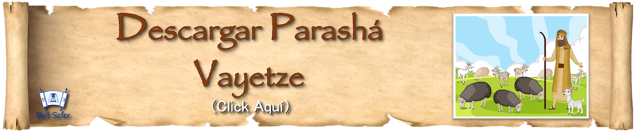 Parashá Vayetze - Año 2 - La Prosperidad de Yaakov