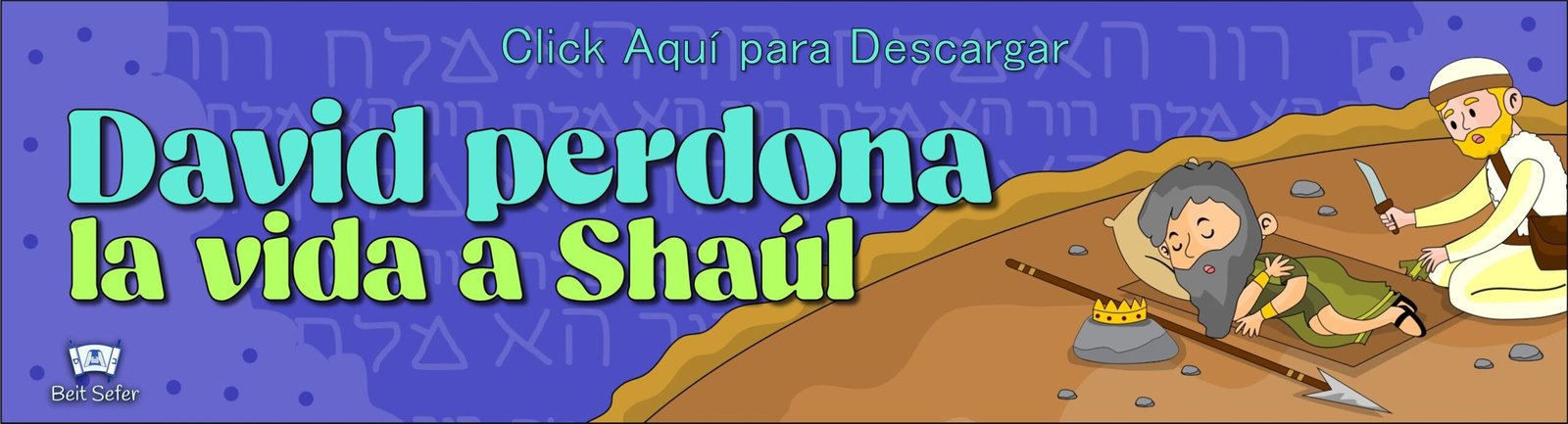 David Perdona la Vida a Shaúl