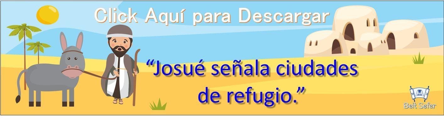 Josué Señala Ciudades de Refugio