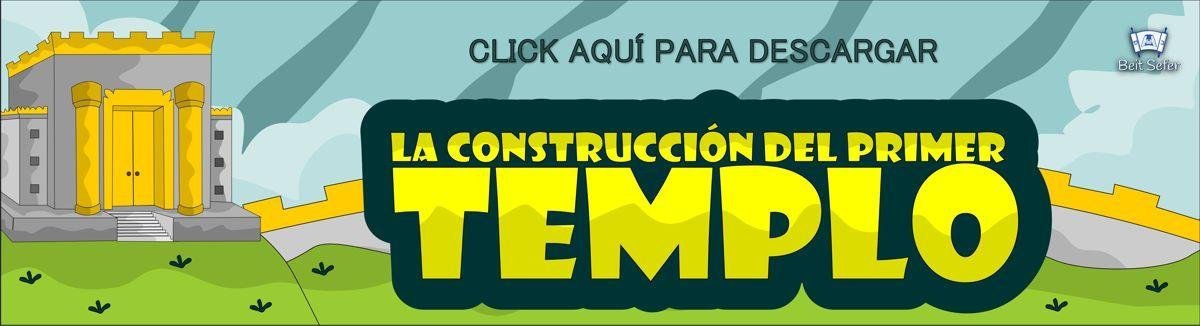 La Construcción del Primer Templo